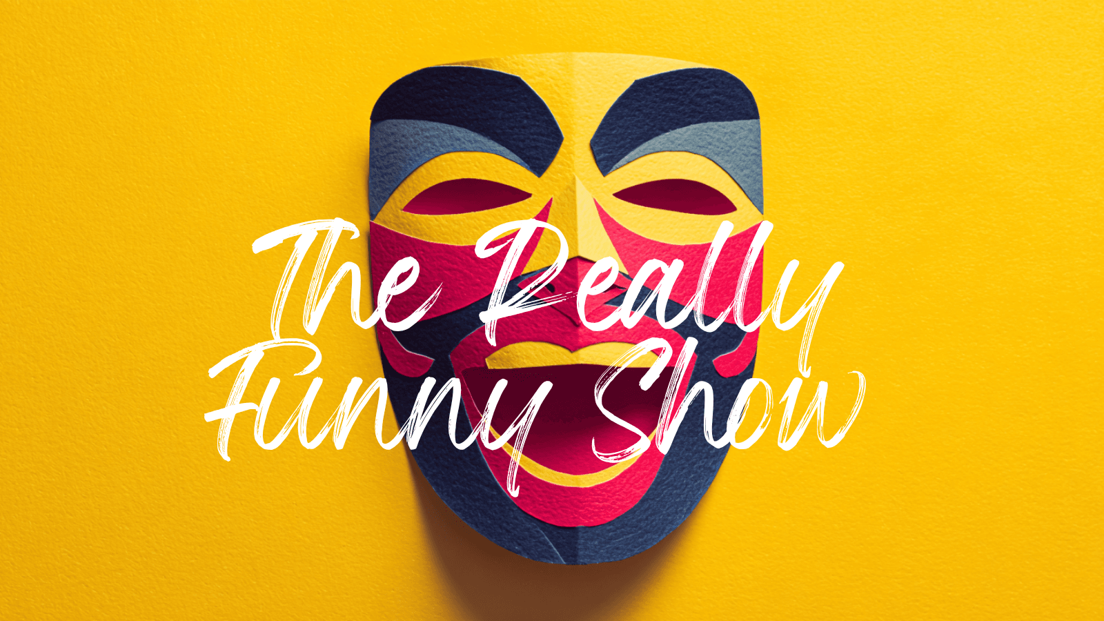 The Really Funny Show - Stage Play