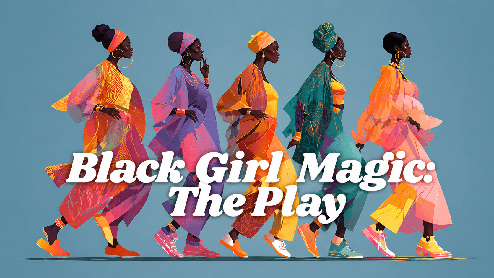 Black Girl Magic: The Play - Stage Play cover image